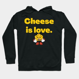 Cheese is love || Exclusive for cheese lovers Hoodie